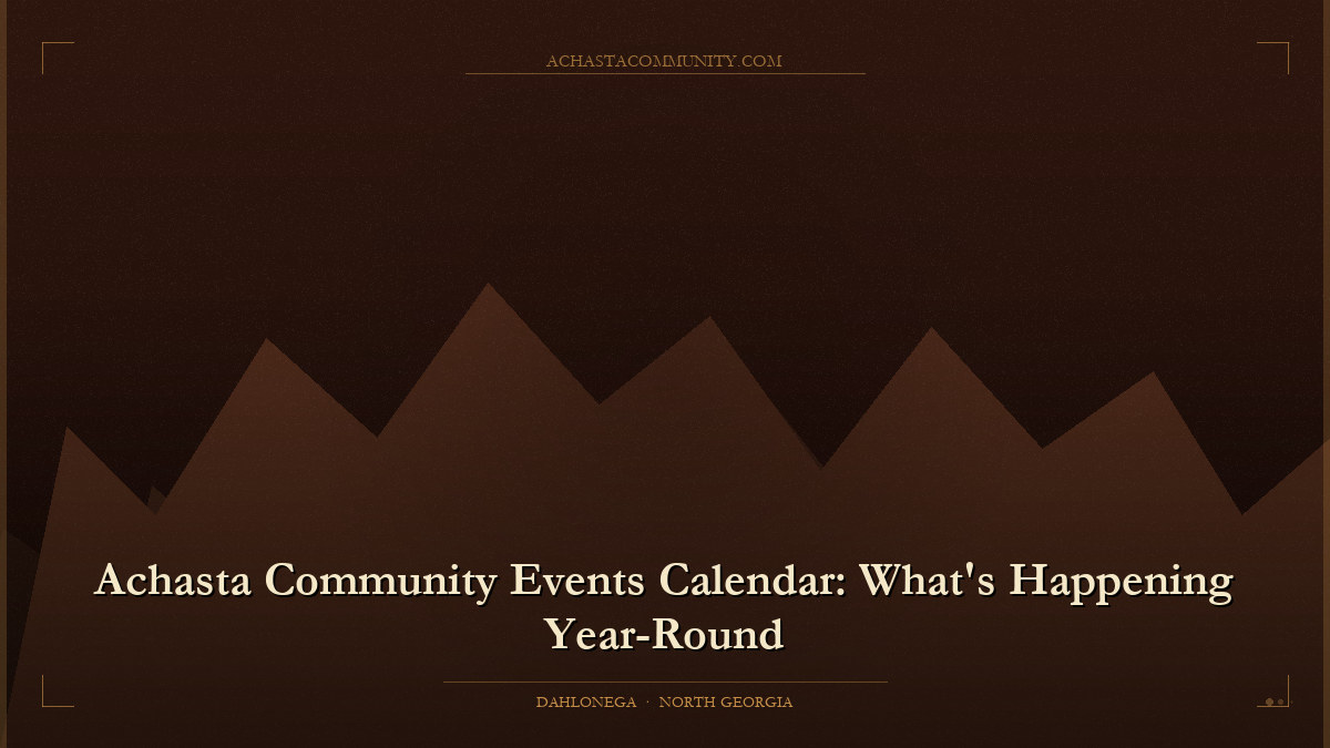 Achasta Community Events Calendar: What’s Happening Year-Round